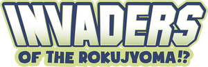 Invaders of the Rokujouma!?