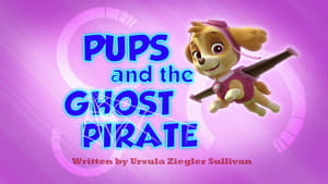 PAW Patrol Pups and the Ghost Pirate