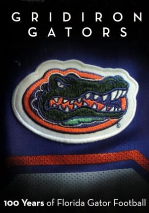 Image Gridiron Gators - 100 Years of Florida Gator Football