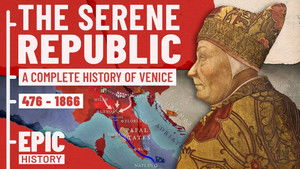 Epic History TV History of a Mediterranean Superpower: Rise & Fall of Venice