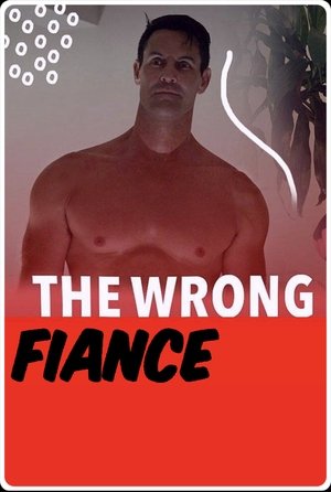 Brisée Par Mon Ex - The Wrong Fiancé - 2021 Brisée Par Mon Ex - The Wrong Fiancé - 2021