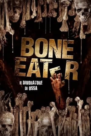 Poster Bone eater - Il divoratore di ossa 2008