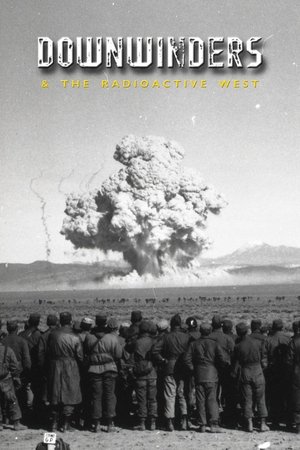 Poster Downwinders and the Radioactive West (2021)