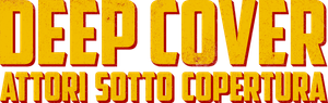 Deep Cover - Attori sotto copertura (2025) Streaming official logo