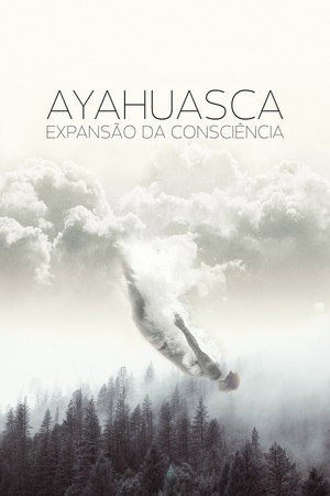 Ayahuasca: Expansion of Consciousness