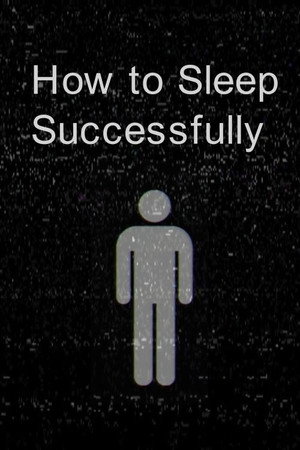 How To Sleep Successfully (2024)