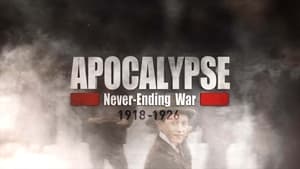 poster Apocalypse: Never-Ending War (1918-1926)