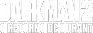 Darkman 2: O Retorno de Durant