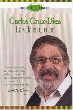 Poster Carlos Cruz-Diez, la vida en el color (2006)