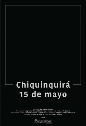 Poster Chiquinquirá, May 15th ()