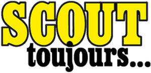Scout toujours…
