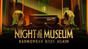 Una noche en el museo: El regreso de  Kahmunrah