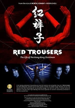 Poster Red Trousers: The Life of the Hong Kong Stuntmen (2003)