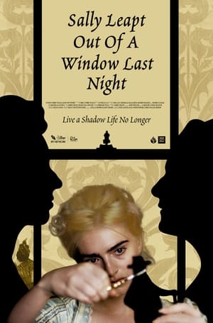 Poster Sally Leapt Out of a Window Last Night 2023