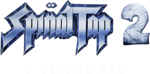 Spinal Tap 2: O Último Ato