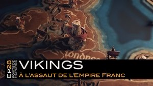 Vikings, à l'assaut de l'Empire franc