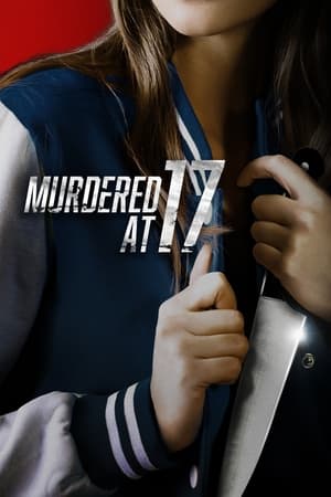 Poster Murdered at 17 (2018)
