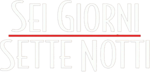 Sei giorni sette notti