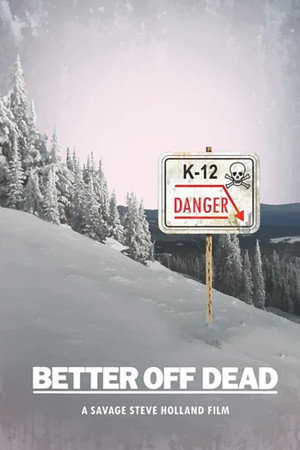 Better Off Dead... 57