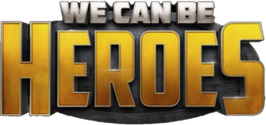 We Can Be Heroes
