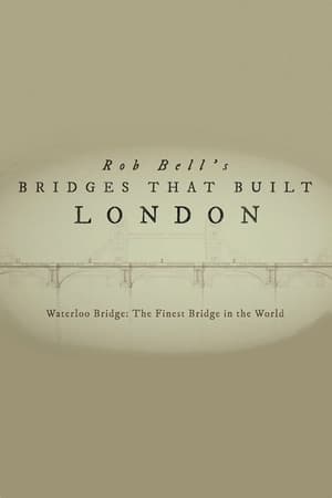 Rob Bell's Bridges That Built London