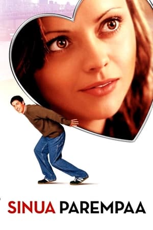 Sinua parempaa (2003)