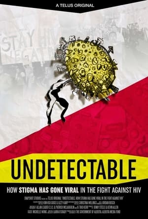 Undetectable: How Stigma Has Gone Viral in the Fight Against HIV