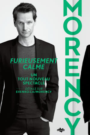 Poster François Morency: Furieusement Calme (2016)