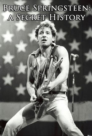 Bruce Springsteen: a Secret History 1998