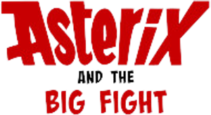 Asterix and the Big Fight