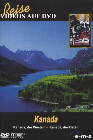 Kanada - Kanada, der Osten / Kanada, der Westen