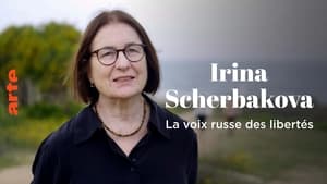 Irina Scherbakova - La voix russe des libertés