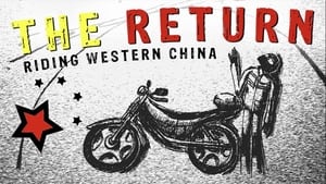 The Return - Riding Western China