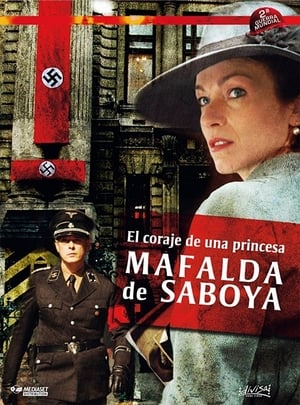 Mafalda di Savoia - Il coraggio di una principessa 2006