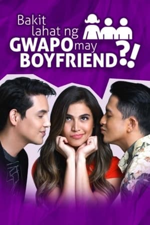 Poster Bakit Lahat ng Gwapo May Boyfriend?! 2016