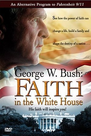 George W. Bush: Faith in the White House