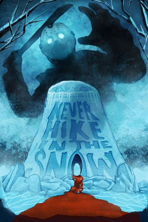 Never Hike in the Snow
