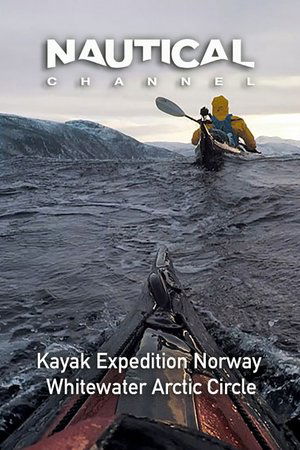 Nautical Ch: Kayak Expedition Norway – Whitewater Arctic Circle
