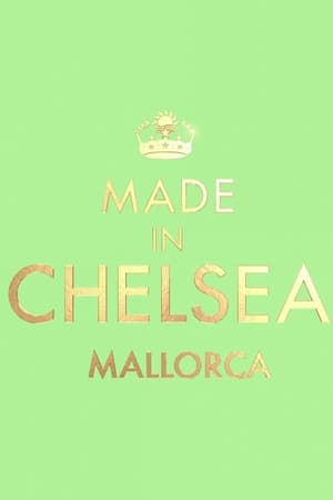 Made in Chelsea: Mallorca - 2022 soap2day