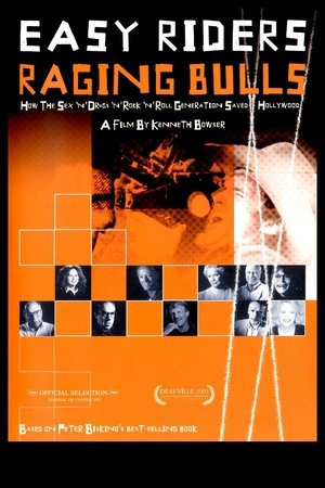 Easy Riders, Raging Bulls: How the Sex 'n' Drugs 'n' Rock 'n' Roll Generation Saved Hollywood Easy Riders, Raging Bulls: How the Sex 'n' Drugs 'n' Rock 'n' Roll Generation Saved Hollywood