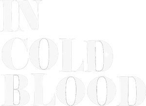 In Cold Blood