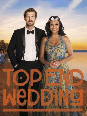 Постер фильма «Top End Wedding (2019)» — (15 из 45)