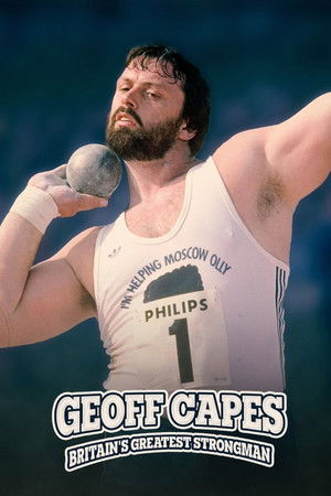 Geoff Capes: Britain's Greatest Strongman (2025)