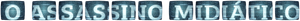 O Assassino Midiático — Logos 3