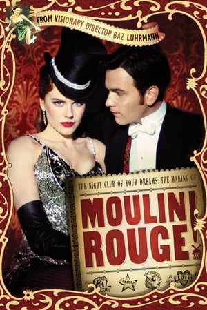 Poster The Night Club of Your Dreams: The Making of 'Moulin Rouge' 2001