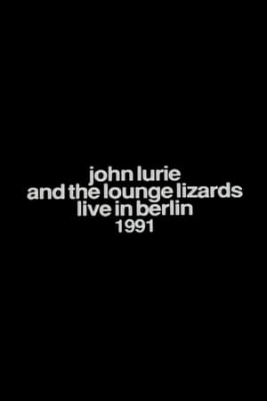 Poster John Lurie and the Lounge Lizards Live in Berlin 1991 (1992)