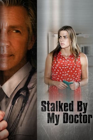 Poster Stalked by My Doctor (2015)