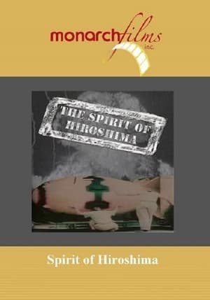 Spirit of Hiroshima film complet