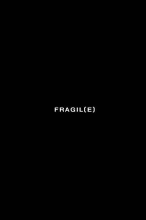 FRAGIL(E)
