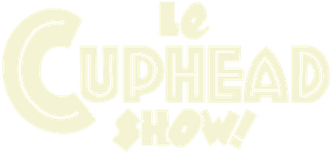 Le Cuphead show ! — logo